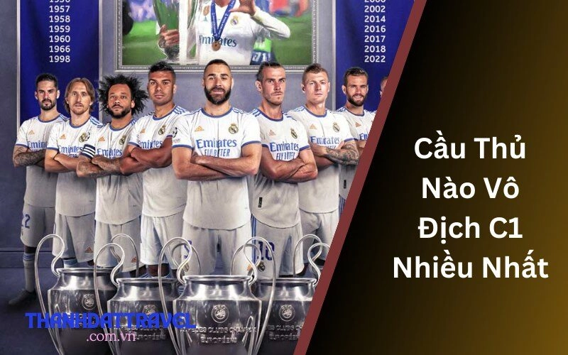 Cầu Thủ Nào Vô Địch C1 Nhiều Nhất