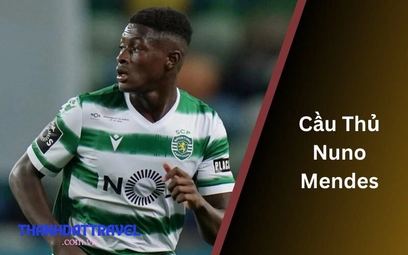 Cầu Thủ Nuno Mendes