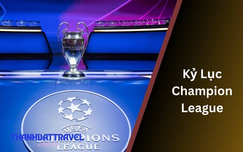Kỷ Lục Champion League